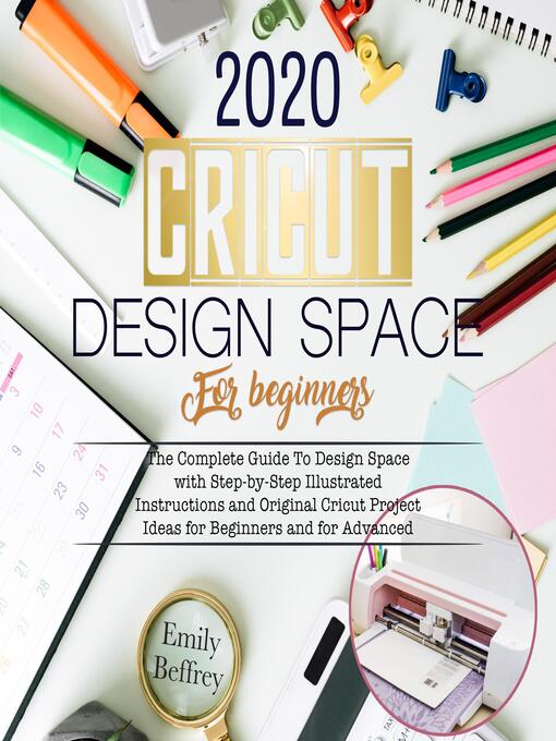 Title details for Cricut Design Space For Beginners 2020 by Emily Beffrey - Available